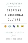 Creating a Missional Culture – Equipping the Church for the Sake of the World cover
