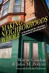 Making Neighborhoods Whole – A Handbook for Christian Community Development cover