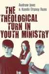 The Theological Turn in Youth Ministry cover