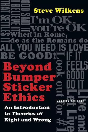 Beyond Bumper Sticker Ethics – An Introduction to Theories of Right and Wrong cover