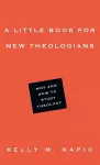 A Little Book for New Theologians – Why and How to Study Theology cover