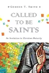 Called to Be Saints – An Invitation to Christian Maturity cover