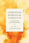 Christian Spiritual Formation – An Integrated Approach for Personal and Relational Wholeness cover