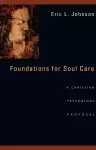 Foundations for Soul Care – A Christian Psychology Proposal cover
