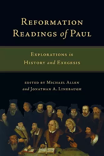 Reformation Readings of Paul – Explorations in History and Exegesis cover