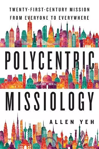 Polycentric Missiology – 21st–Century Mission from Everyone to Everywhere cover