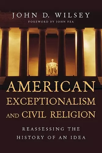American Exceptionalism and Civil Religion – Reassessing the History of an Idea cover