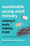 Sustainable Young Adult Ministry – Making It Work, Making It Last cover