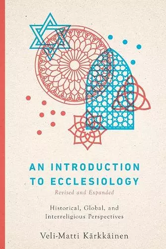 An Introduction to Ecclesiology – Historical, Global, and Interreligious Perspectives cover