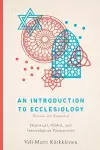 An Introduction to Ecclesiology – Historical, Global, and Interreligious Perspectives cover