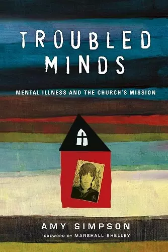 Troubled Minds – Mental Illness and the Church`s Mission cover