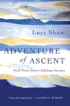 Adventure of Ascent – Field Notes from a Lifelong Journey cover