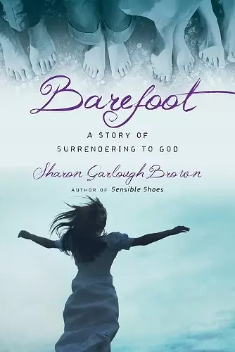 Barefoot – A Story of Surrendering to God cover