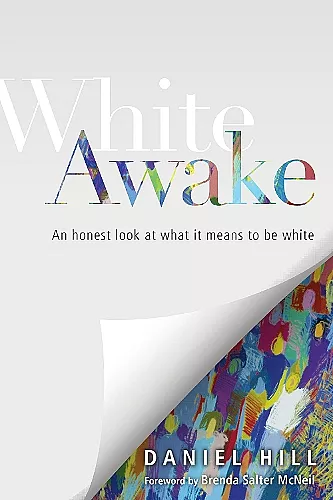 White Awake – An Honest Look at What It Means to Be White cover
