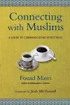 Connecting with Muslims – A Guide to Communicating Effectively cover