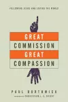 Great Commission, Great Compassion – Following Jesus and Loving the World cover