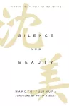 Silence and Beauty – Hidden Faith Born of Suffering cover