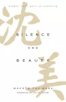 Silence and Beauty Intl Ed cover