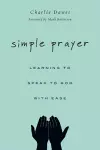 Simple Prayer – Learning to Speak to God with Ease cover