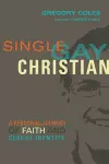 Single, Gay, Christian – A Personal Journey of Faith and Sexual Identity cover
