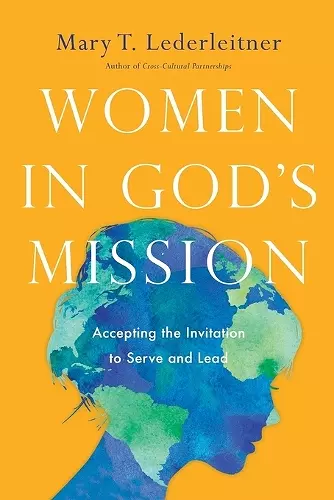 Women in God`s Mission – Accepting the Invitation to Serve and Lead cover