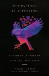 Companions in Suffering – Comfort for Times of Loss and Loneliness cover