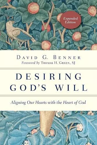 Desiring God`s Will – Aligning Our Hearts with the Heart of God cover