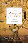 The Magnificent Journey – Living Deep in the Kingdom cover