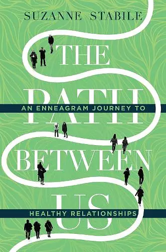 The Path Between Us – An Enneagram Journey to Healthy Relationships cover
