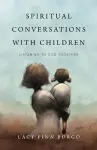 Spiritual Conversations with Children – Listening to God Together cover