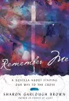 Remember Me – A Novella about Finding Our Way to the Cross cover