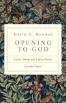 Opening to God – Lectio Divina and Life as Prayer cover