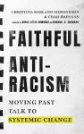 Faithful Antiracism – Moving Past Talk to Systemic Change cover