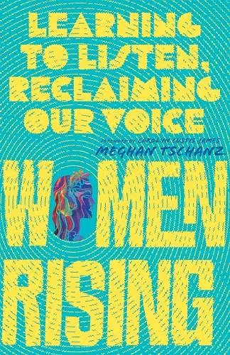 Women Rising – Learning to Listen, Reclaiming Our Voice cover