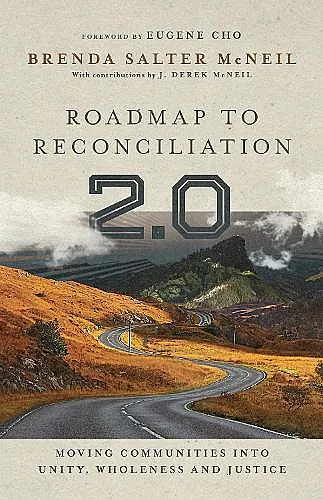 Roadmap to Reconciliation 2.0 – Moving Communities into Unity, Wholeness and Justice cover