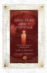 Good News About Injustice – A Witness of Courage in a Hurting World cover