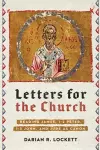 Letters for the Church – Reading James, 1–2 Peter, 1–3 John, and Jude as Canon cover