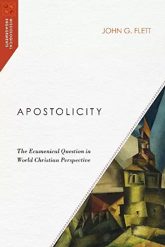 Apostolicity – The Ecumenical Question in World Christian Perspective cover