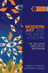 Modern Art and the Life of a Culture – The Religious Impulses of Modernism cover