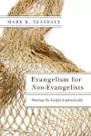 Evangelism for Non–Evangelists – Sharing the Gospel Authentically cover