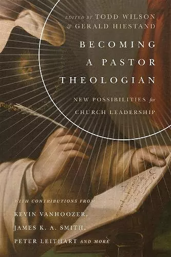 Becoming a Pastor Theologian – New Possibilities for Church Leadership cover