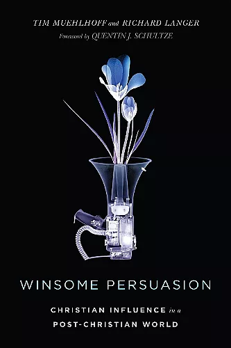Winsome Persuasion – Christian Influence in a Post–Christian World cover