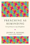 Preaching as Reminding – Stirring Memory in an Age of Forgetfulness cover