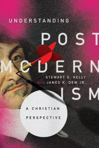 Understanding Postmodernism – A Christian Perspective cover