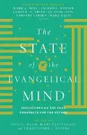 The State of the Evangelical Mind – Reflections on the Past, Prospects for the Future cover