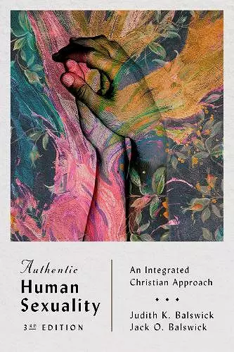 Authentic Human Sexuality – An Integrated Christian Approach cover