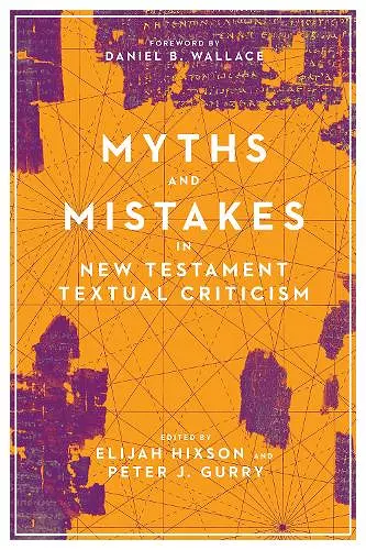 Myths and Mistakes in New Testament Textual Criticism cover