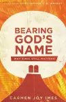 Bearing God`s Name – Why Sinai Still Matters cover