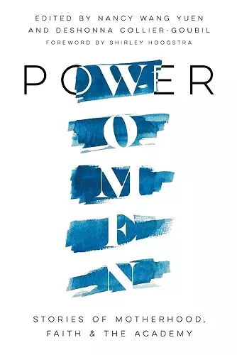 Power Women – Stories of Motherhood, Faith, and the Academy cover