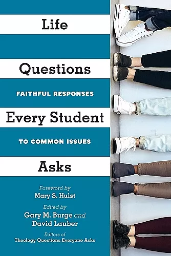 Life Questions Every Student Asks – Faithful Responses to Common Issues cover